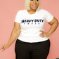 Heavy Duty Cutie T-shirt